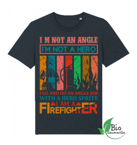 I'm a Firefighter - Unisex Bio Shirt