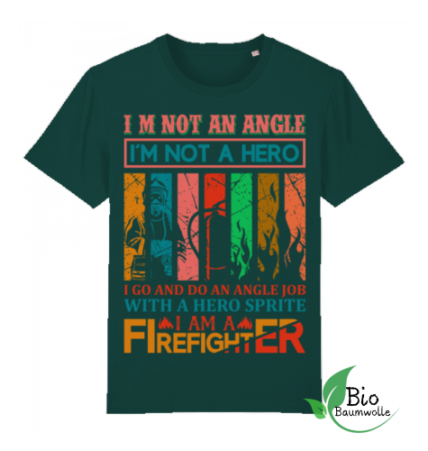 I'm a Firefighter - Unisex Bio Shirt