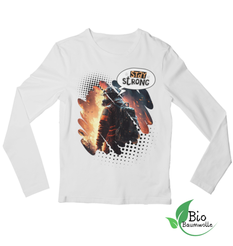 Stay Strong - Bio Longsleeve Shirt