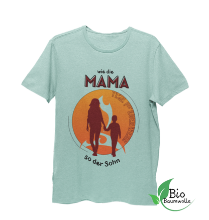 Wie die Mama so der Sohn - Bio Shirt
