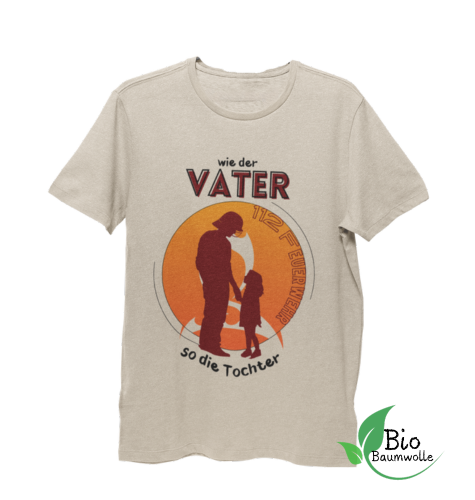 Wie der Vater so die Tochter - Bio Shirt