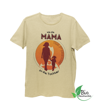 Wie die Mama so die Tochter - Bio Shirt