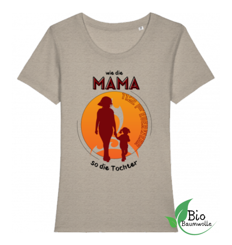Wie die Mama so die Tochter - Damen Bio Shirt