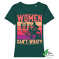 Women cant't What?  - Bio Damen Shirt