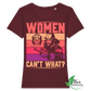 Women cant't What?  - Bio Damen Shirt