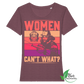Women cant't What?  - Bio Damen Shirt