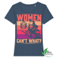 Women cant't What?  - Bio Damen Shirt