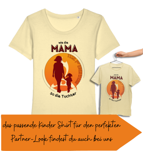 Wie die Mama so die Tochter - Damen Bio Shirt
