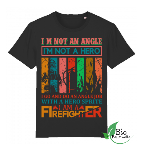 I'm a Firefighter - Unisex Bio Shirt
